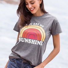 Load image into Gallery viewer, Women T-Shirt Summer Short Sleeve tops tee You Are My Sunshine Rainbow Print O-Neck T-Shirt Female Harajuku t shirt Ladies Tops